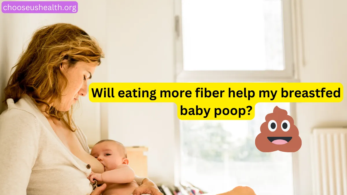 Will eating more fiber help my breastfed baby poop