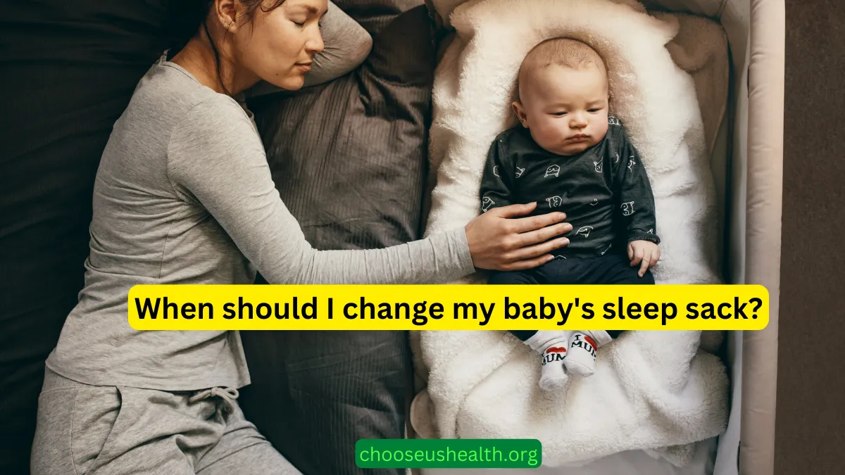 When should I change my baby's sleep sack
