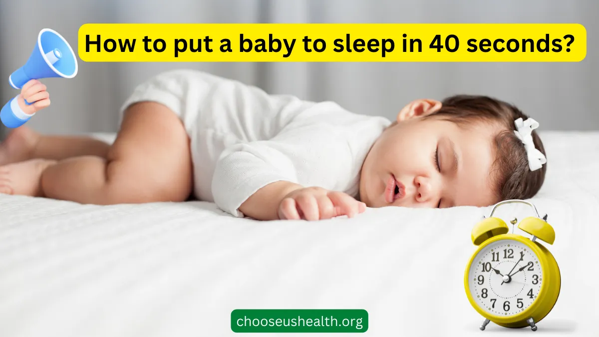 how to put a baby to sleep in 40 seconds |how to put your baby to sleep in under a minute